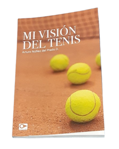 "Mi visión del tenis" - El Libro de Arturo Núñez